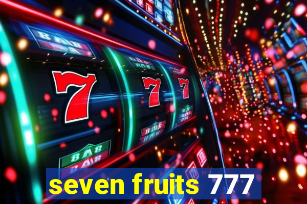 seven fruits 777